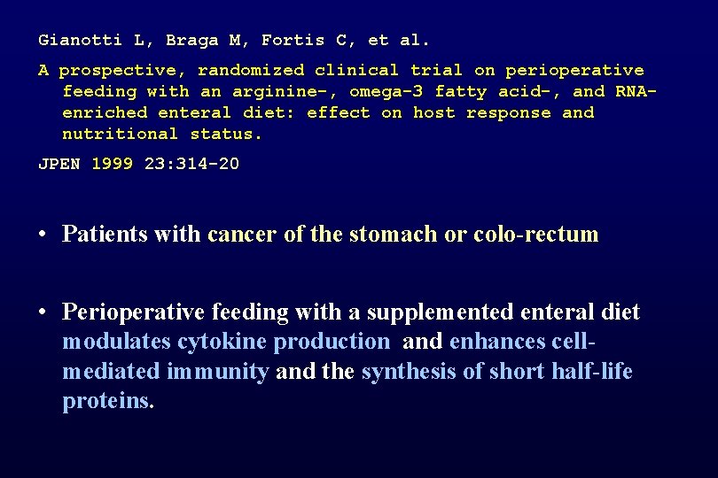 Gianotti L, Braga M, Fortis C, et al. A prospective, randomized clinical trial on