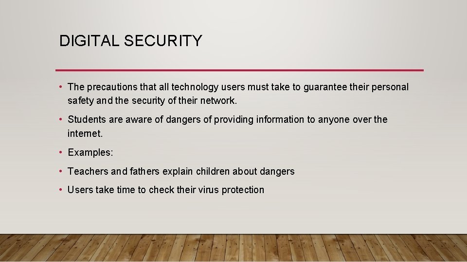 DIGITAL SECURITY • The precautions that all technology users must take to guarantee their