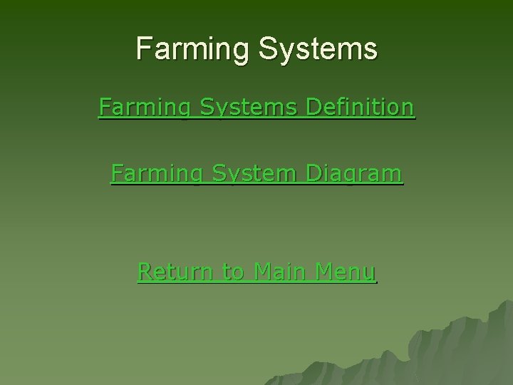 Farming Systems Definition Farming System Diagram Return to Main Menu 