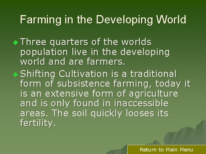 Farming in the Developing World u Three quarters of the worlds population live in