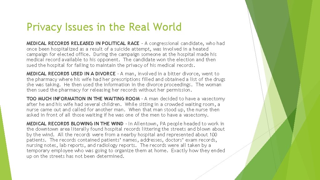 Privacy Issues in the Real World MEDICAL RECORDS RELEASED IN POLITICAL RACE – A