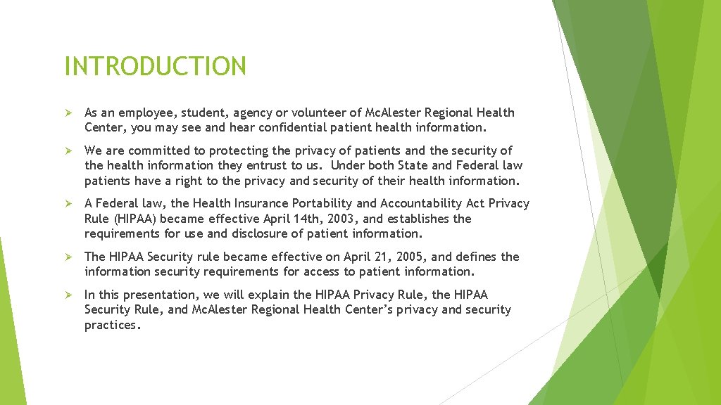 INTRODUCTION Ø As an employee, student, agency or volunteer of Mc. Alester Regional Health