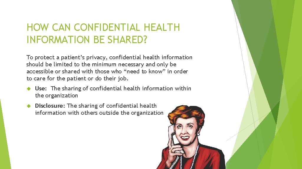 HOW CAN CONFIDENTIAL HEALTH INFORMATION BE SHARED? To protect a patient’s privacy, confidential health
