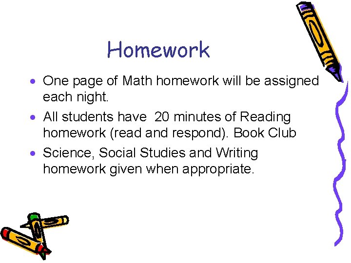 Homework · One page of Math homework will be assigned each night. · All