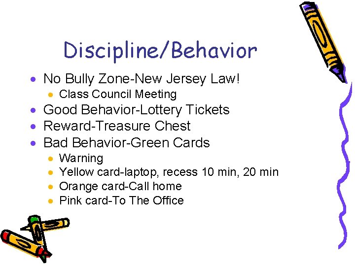 Discipline/Behavior · No Bully Zone-New Jersey Law! · Class Council Meeting · Good Behavior-Lottery