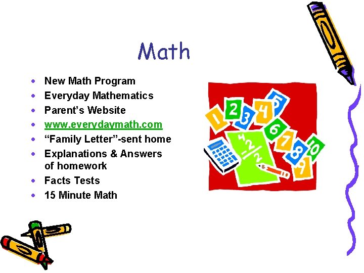 Math · · · New Math Program Everyday Mathematics Parent’s Website www. everydaymath. com