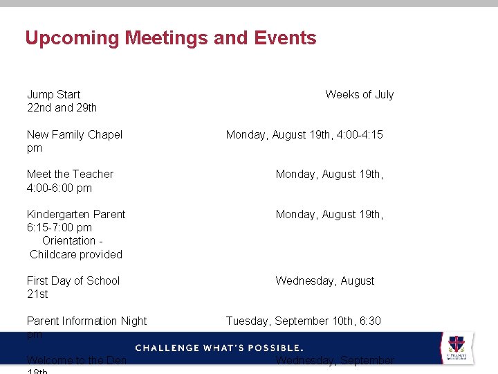 Upcoming Meetings and Events Jump Start 22 nd and 29 th New Family Chapel