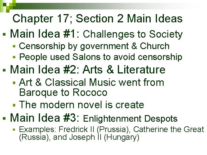 § Chapter 17; Section 2 Main Ideas Main Idea #1: Challenges to Society §