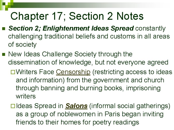 Chapter 17; Section 2 Notes n n Section 2; Enlightenment Ideas Spread constantly challenging