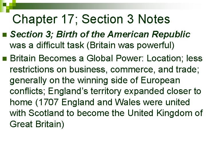 Chapter 17; Section 3 Notes Section 3; Birth of the American Republic was a