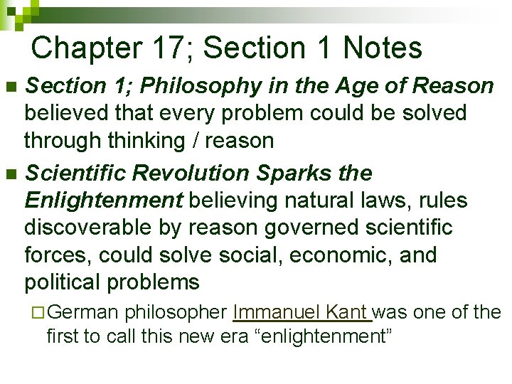 Chapter 17; Section 1 Notes Section 1; Philosophy in the Age of Reason believed