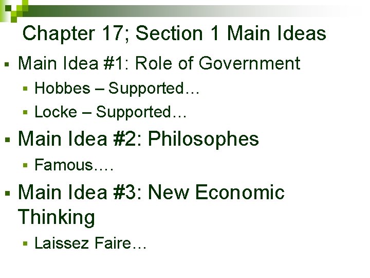 Chapter 17; Section 1 Main Ideas § Main Idea #1: Role of Government Hobbes