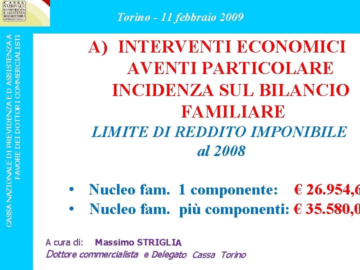 CASSA NAZIONALE DI PREVIDENZA E D ASSISTENZA A FAVORE DEI DOTTORI COMMERCIALISTI Torino -