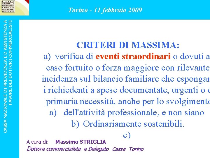 CASSA NAZIONALE DI PREVIDENZA E D ASSISTENZA A FAVORE DEI DOTTORI COMMERCIALISTI Torino -