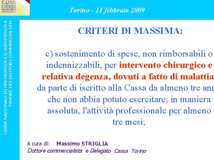 CASSA NAZIONALE DI PREVIDENZA E D ASSISTENZA A FAVORE DEI DOTTORI COMMERCIALISTI Torino -