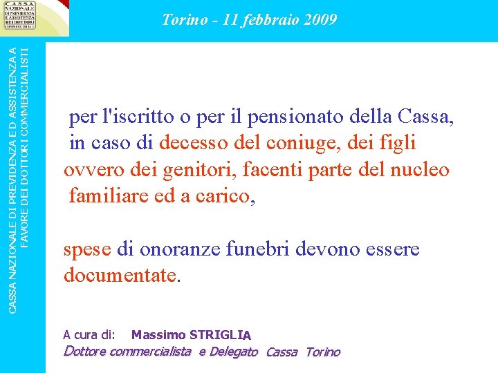 CASSA NAZIONALE DI PREVIDENZA E D ASSISTENZA A FAVORE DEI DOTTORI COMMERCIALISTI Torino -