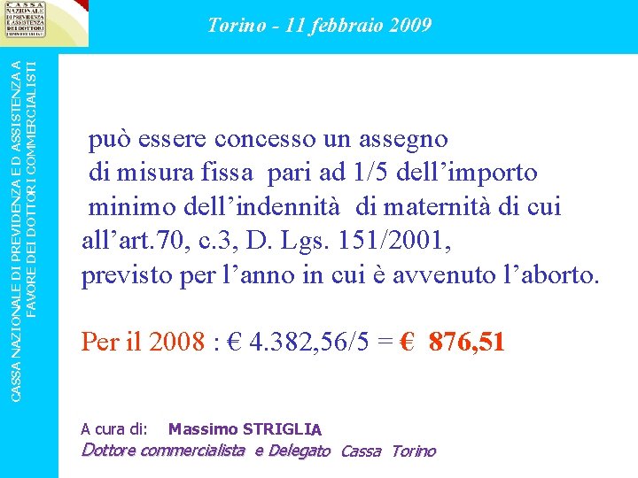 CASSA NAZIONALE DI PREVIDENZA E D ASSISTENZA A FAVORE DEI DOTTORI COMMERCIALISTI Torino -