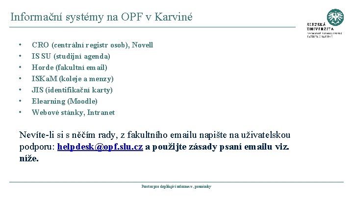 Informační systémy na OPF v Karviné • • CRO (centrální registr osob), Novell IS