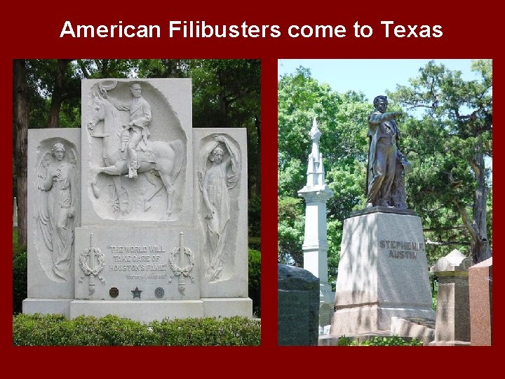 American Filibusters come to Texas 