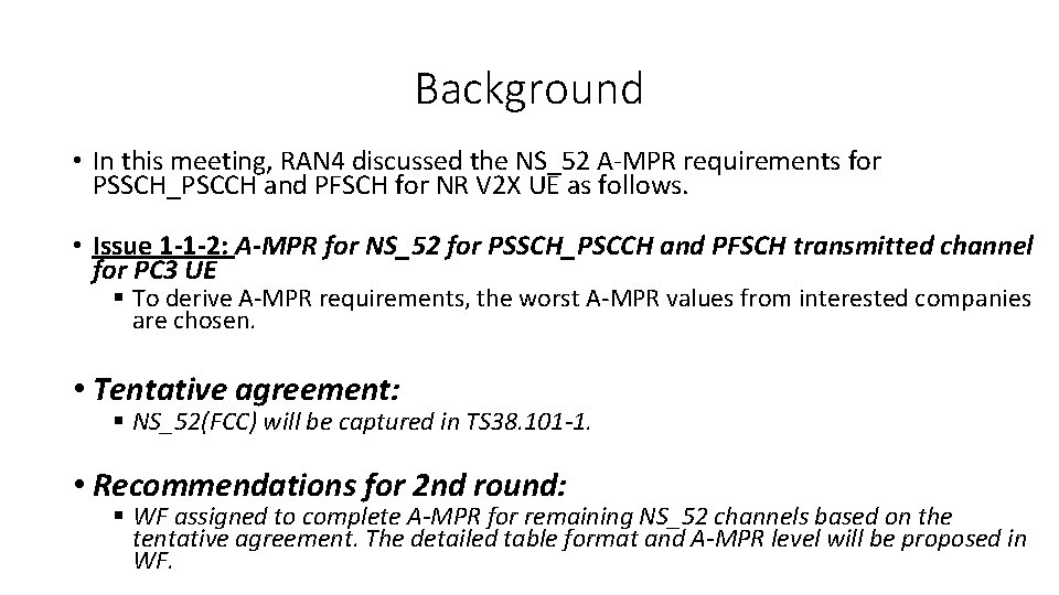 Background • In this meeting, RAN 4 discussed the NS_52 A-MPR requirements for PSSCH_PSCCH