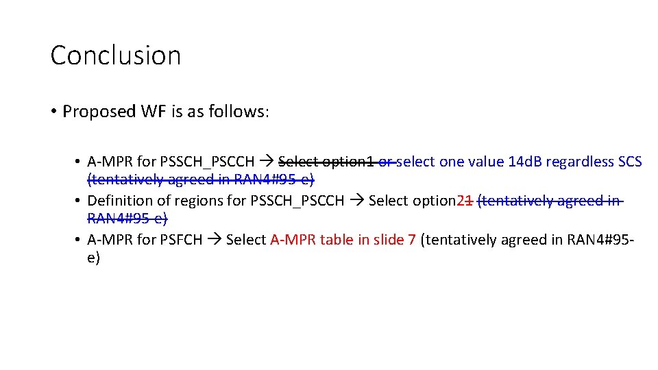 Conclusion • Proposed WF is as follows: • A-MPR for PSSCH_PSCCH Select option 1