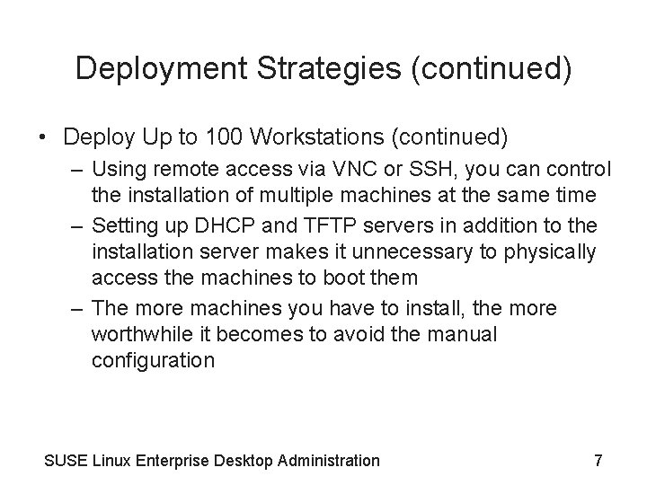 Deployment Strategies (continued) • Deploy Up to 100 Workstations (continued) – Using remote access