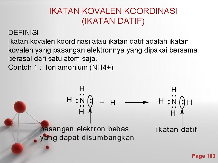 IKATAN KOVALEN KOORDINASI (IKATAN DATIF) DEFINISI Ikatan kovalen koordinasi atau ikatan datif adalah ikatan