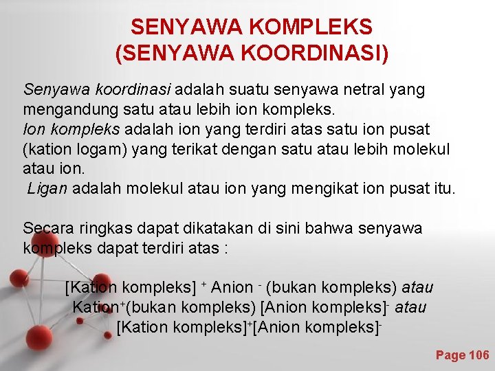 SENYAWA KOMPLEKS (SENYAWA KOORDINASI) Senyawa koordinasi adalah suatu senyawa netral yang mengandung satu atau