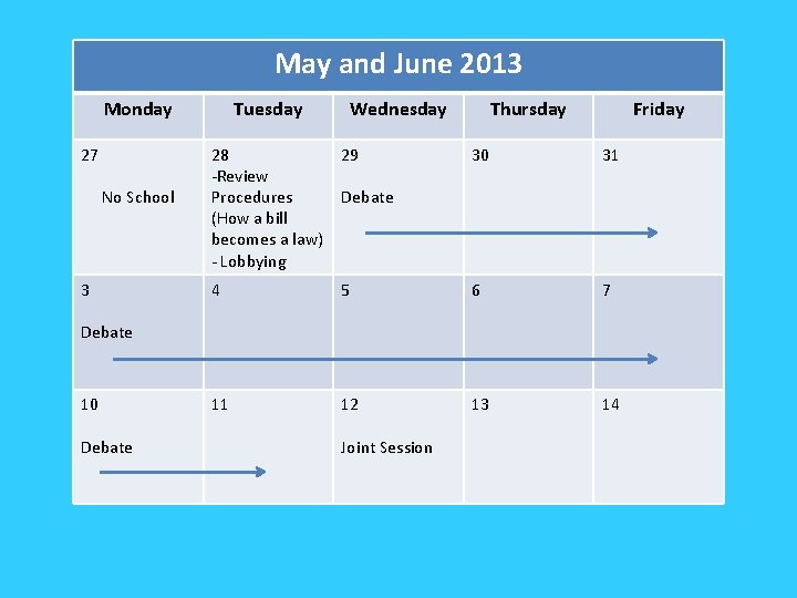 May and June 2013 Monday 27 No School 3 Tuesday Wednesday 28 -Review Procedures