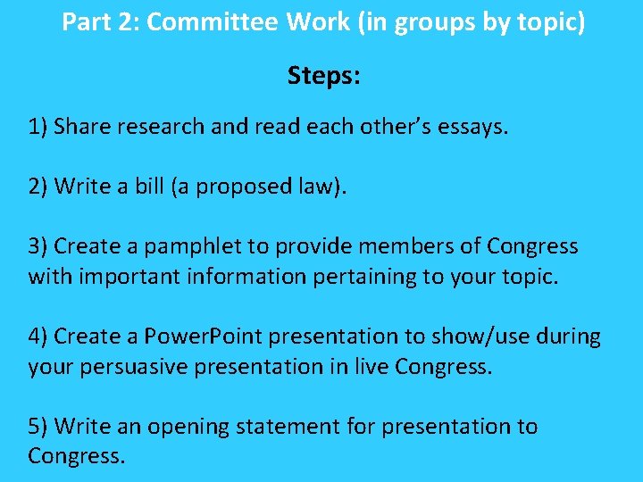 Part 2: Committee Work (in groups by topic) Steps: 1) Share research and read