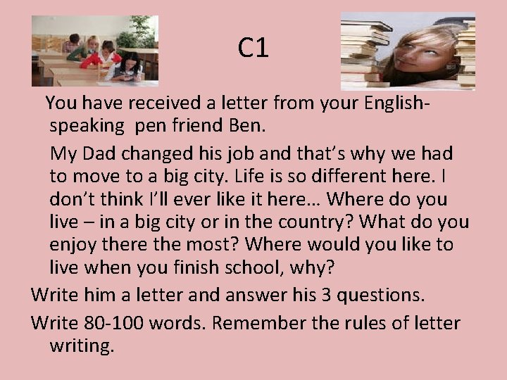 С 1 You have received a letter from your Englishspeaking pen friend Ben. My