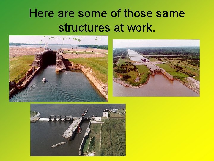 Here are some of those same structures at work. 