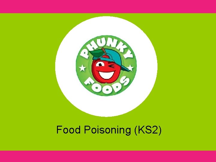 Food Poisoning (KS 2) 