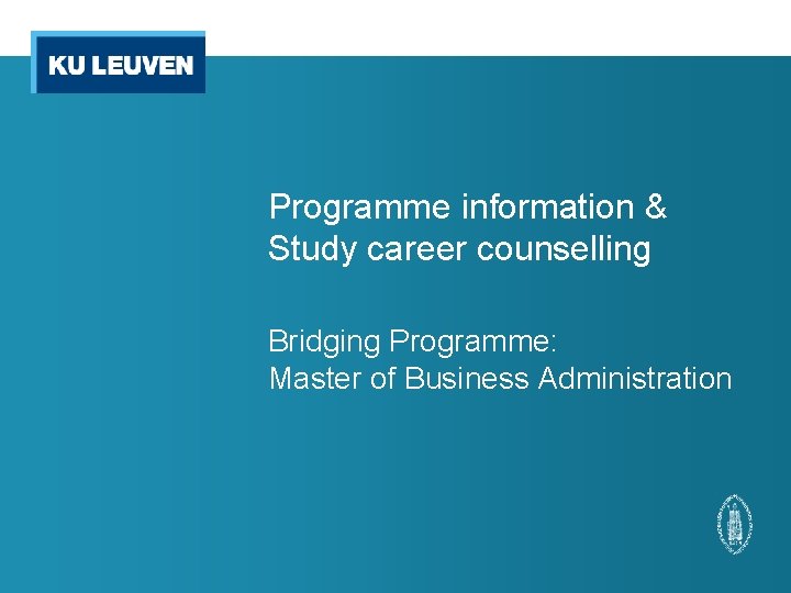 Programme information & Study career counselling Bridging Programme: Master of Business Administration 