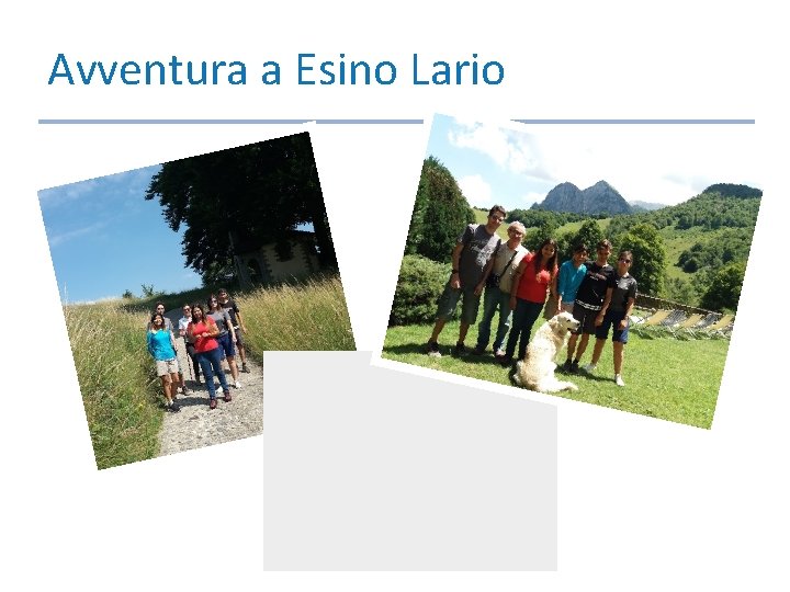 Avventura a Esino Lario 