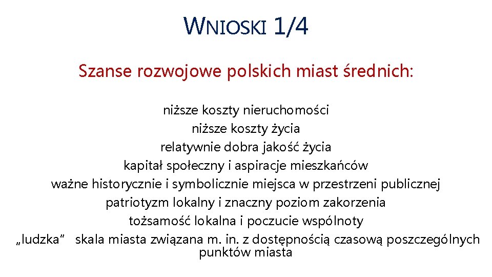 zatem wnioskując w kwestii dylematu średnie. W vs. NIOSKI kreatywne… 1/4 Szanse rozwojowe polskich