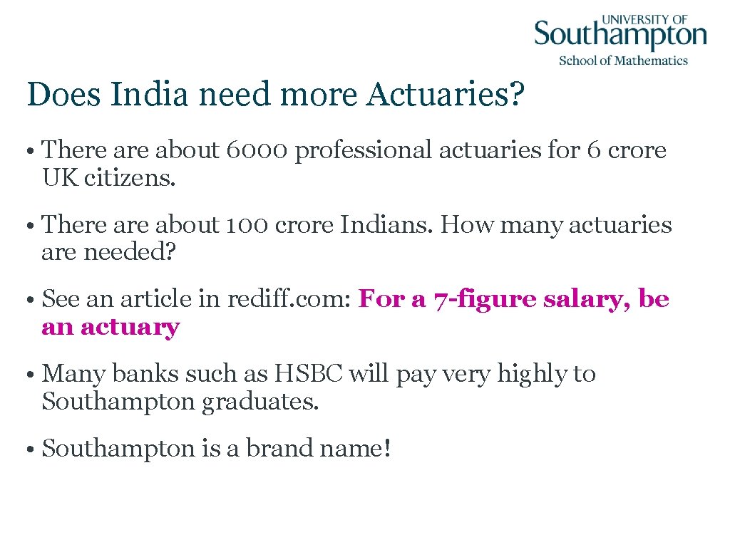 Does India need more Actuaries? • There about 6000 professional actuaries for 6 crore