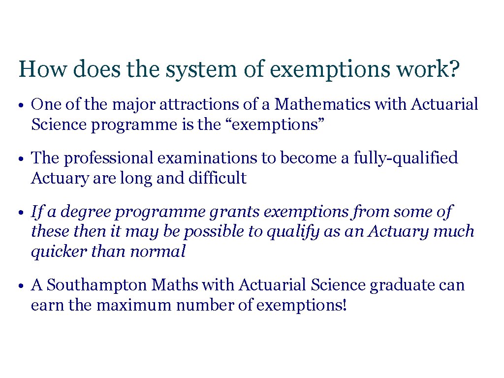 How does the system of exemptions work? • One of the major attractions of