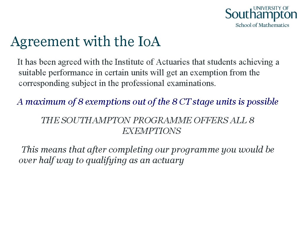 Agreement with the Io. A It has been agreed with the Institute of Actuaries