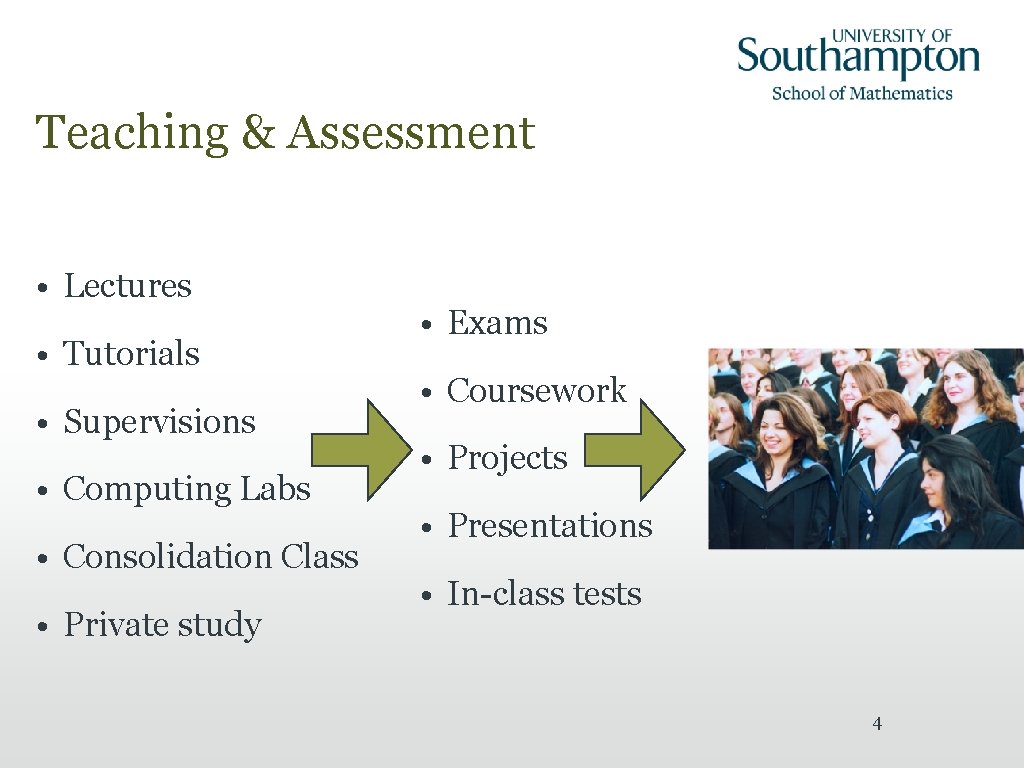 Teaching & Assessment • Lectures • Tutorials • Supervisions • Computing Labs • Consolidation