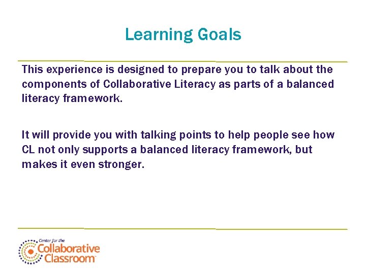 Learning Goals This experience is designed to prepare you to talk about the components