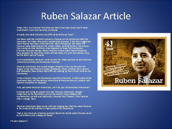 Ruben Salazar Article What, then, is a Chicano? Chicanos say that if you have Ruben Salazar Article What, then, is a Chicano? Chicanos say that if you have