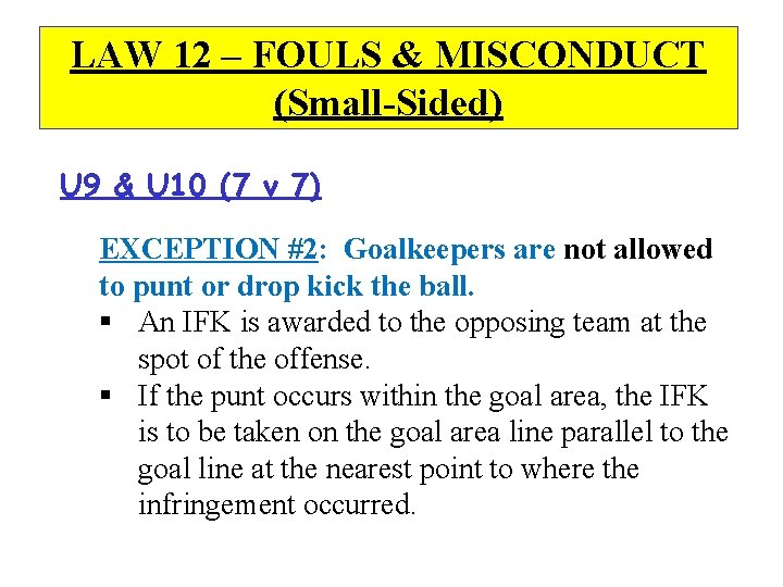 LAW 12 – FOULS & MISCONDUCT (Small-Sided) U 9 & U 10 (7 v