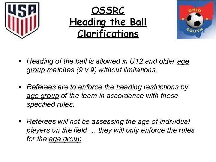 OSSRC Heading the Ball Clarifications § Heading of the ball is allowed in U