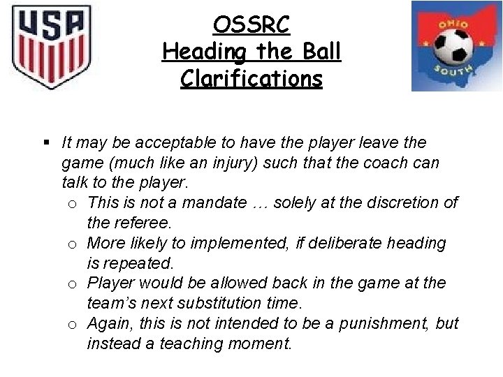 OSSRC Heading the Ball Clarifications § It may be acceptable to have the player