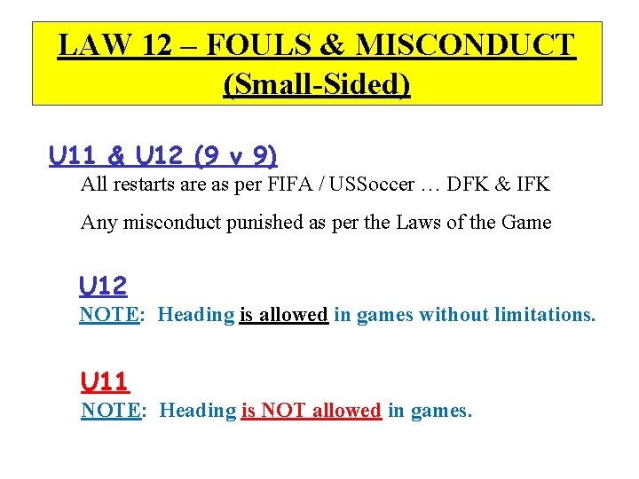 LAW 12 – FOULS & MISCONDUCT (Small-Sided) U 11 & U 12 (9 v