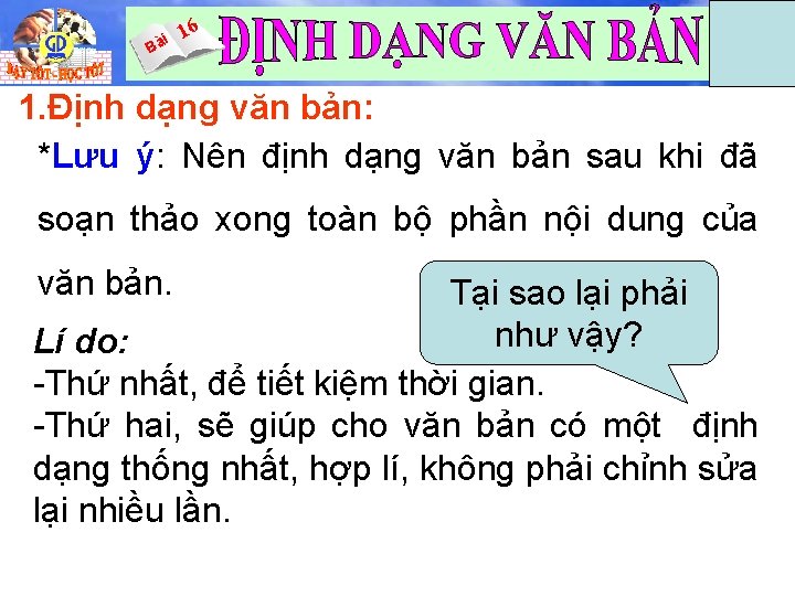 i Bà 16 Tin 6 1. Định dạng văn bản: *Lưu ý: Nên định