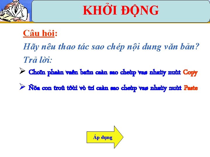 i Bà 16 KHỞI ĐỘNG Tin 6 Câu hỏi: Hãy nêu thao tác sao