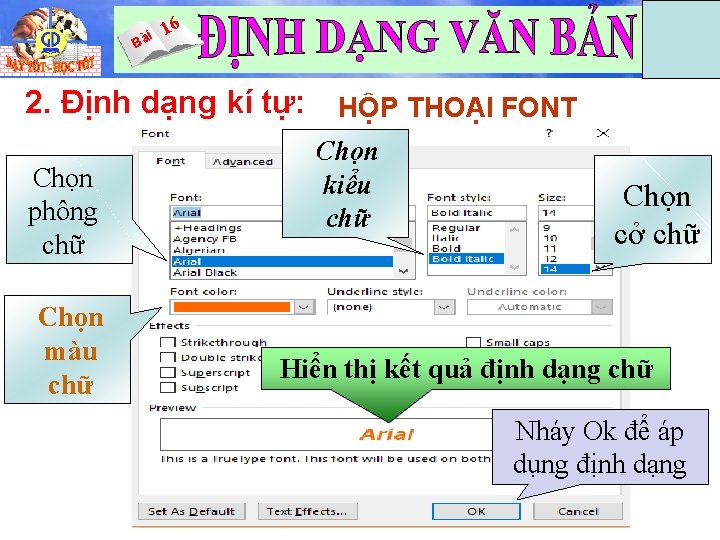 i Bà 16 Tin 6 2. Định dạng kí tự: Chọn phông chữ Chọn