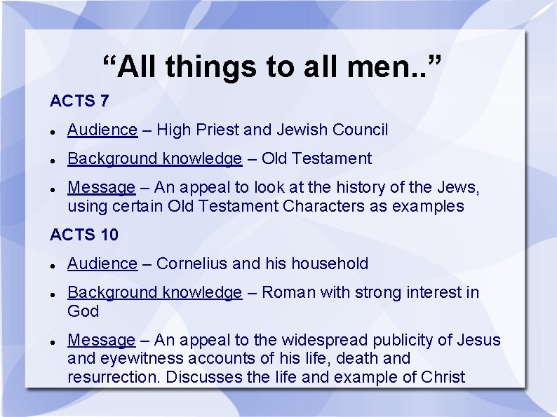 “All things to all men. . ” ACTS 7 Audience – High Priest and